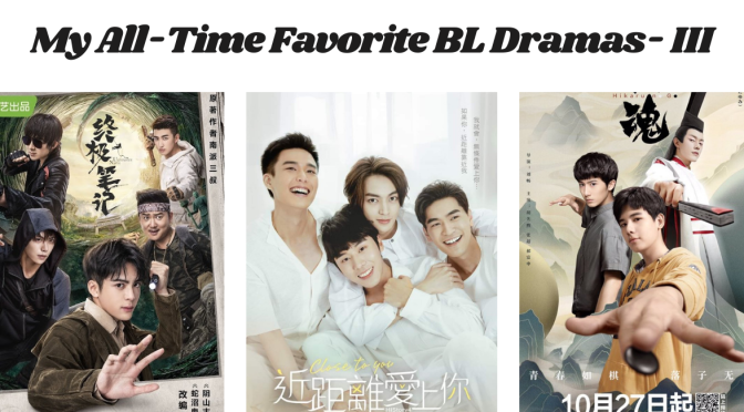 My All Time Favorite BL Dramas (Part III)