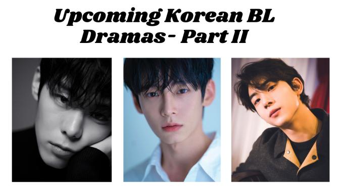 Upcoming Korean BL Dramas- Part II