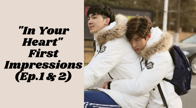 “In Your Heart” First Impressions (Ep.1 & 2)