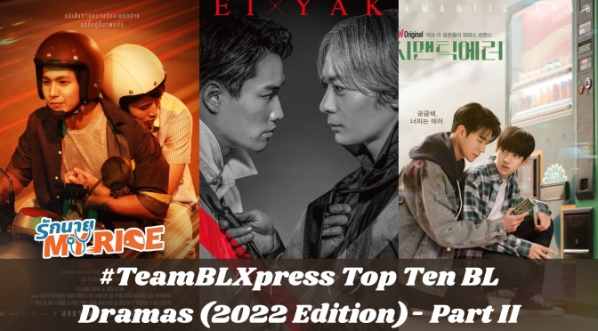 #TeamBLXpress Top Ten BL Dramas (2022 Edition)- Part II