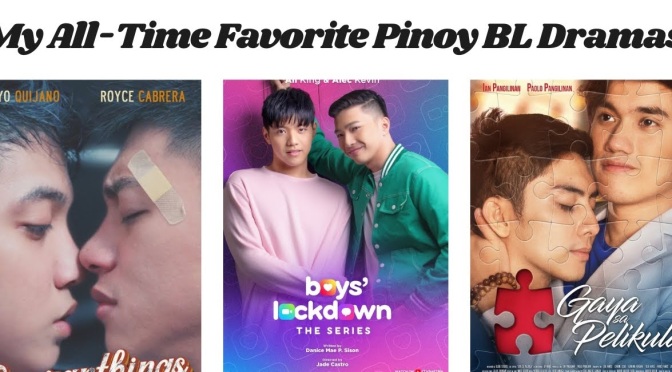 My All-Time Favorite Pinoy BL Dramas