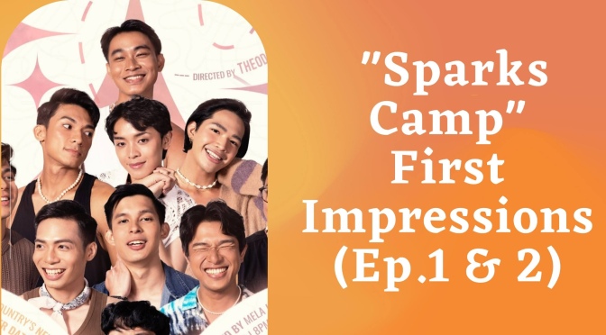 “Sparks Camp” First Impressions (Ep.1 & 2)