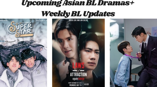 Upcoming Asian BL Dramas+ Weekly BL Updates