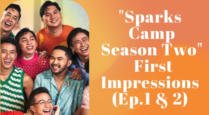“Sparks Camp Season Two” First Impressions (Ep.1 & 2)