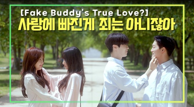 “Fake Buddies” Series Review (Ep.1 to 7)
