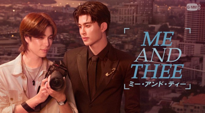 “Me and Thee” Series Review (Ep. 4 to 10)